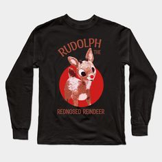 Rudolph The Red Nosed Reindeer edition -- Choose from our vast selection of Long Sleeve T-Shirts to match with your favorite design to make the perfect custom graphic Long Sleeve T-shirt. Pick your favorite: Classic or Premium. Customize your color! For men and women. Reindeer Shirt, Rudolph Christmas, Rudolph The Red Nosed Reindeer, Rudolph The Red, Red Nose, Red Nosed Reindeer, Movie T Shirts, Graphic Long Sleeve, Christmas Tshirts