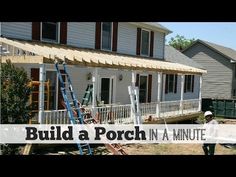 a house being built with the words build a porch in a minute