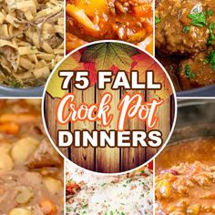 several different pictures with the words 75 fall crock pot dinners