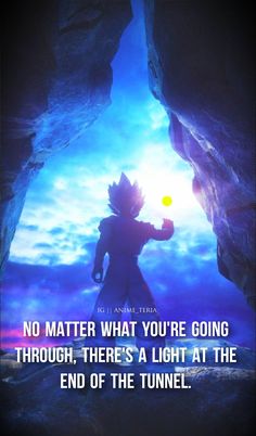 a person holding a ball in their hand with the caption saying no matter what you're going through, there's a light at the end of the tunnel