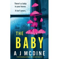 the book cover for the baby by a j mcdine, with pink clouds hanging from it's ceiling