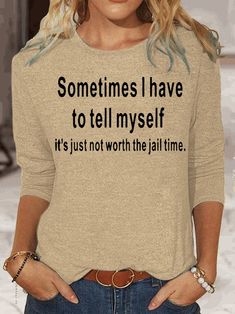 Womens Funny Sometimes I Have To Tell Myself Crew Neck Casual Tops | lilicloth Text Letters, Blouse Casual, To Tell, Crew Neck, Funny, Long Sleeve