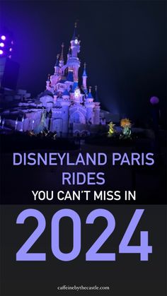 disneyland paris rides you can't miss in 2024 with text overlay that reads disneyland paris rides you can't miss in 2054