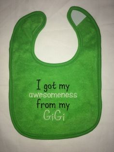 I got my awesomeness from my Gigi custom embroidered bib Personalized Cotton Bib As Gift, Embroidered Cotton Bib, Babies R Us, Grandma And Grandpa, Pink Dark, Pink And Purple, Bibs, I Got This, Green And Orange