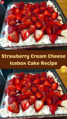 two pictures of strawberry cream cheese and icebox cake recipe