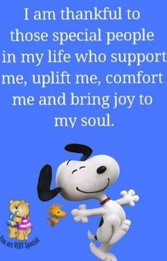 a cartoon dog with a quote on it that says i am grateful to those special people in my life who support me, uplift me, comfort me and bring joy to my soul