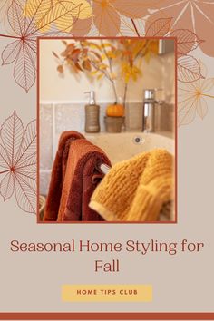 an orange and white photo with the words seasonal home styling for fall