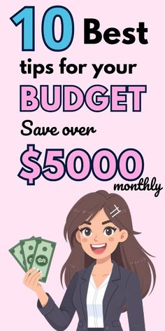 a woman holding money with the words 10 best tips for your budget save over $ 500