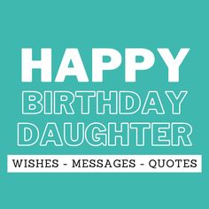 happy birthday daughter wishes and messages