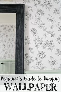 the beginner's guide to hanging wallpaper