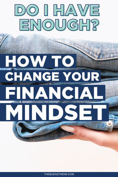 someone holding their jeans with the text do i have enough? how to change your financial minds