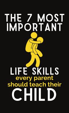 the 7 most important life skills every parent should teach their child