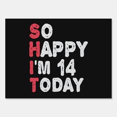 the words so happy i'm 11 today in white and red on a black background