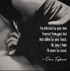 a black and white photo with a quote on it that says, i'm infected by your love