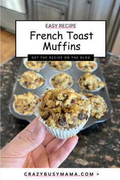 a hand holding up a muffin in a muffin tin with the words easy recipe french toast muffins