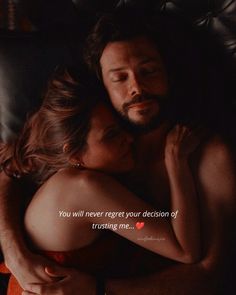 a man and woman cuddling in bed with the caption you will never forget your decision of trusting me