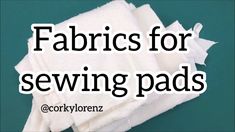 fabric for sewing pads with the words, fabrics for sewing pads