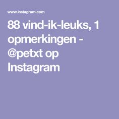 an image with the text 8 vind - i - leuks, opmerkingen @ pett op instagram