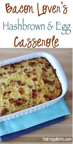 bacon lover's hashbrown and egg casserole in a baking dish