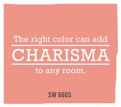 the right color can add charism to any room