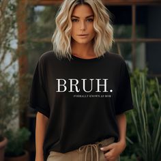 Bruh Formally Known as Mom Tshirt , Bruh Shirt , Mom Shirt, Mothers Day Shirt, Gift for Her, Gift for Wife, Birthday Gift, Funny Shirt Hi! Welcome to my store, Luxlilly Creations. I'm so glad to see you here. My store's main goal is to make you happy. Please contact me if you have any questions or want to get a custom-made design. I'm sure you'll love my designs. If you liked the design but didn't like the shirt color we have, please contact me. I will do my best to make you satisfied. SIZE: - We have size chart on our listing photos. - The shirts are unisex size  - Women can downsize their regular size if they want a fitted look. SHIPPING AND PRODUCTION TIME: - Production time is 1-4 business days. - Shipping Time is 1-7 business days. - If you are in a RUSH, Please contact us. CARE INSTR Funny Party Themes, Bruh Shirt, Gift For Wife Birthday, Mom Tshirt, Mama T Shirt, Wife Birthday, Happy Birthday Mom, Mama Shirts, Party Funny