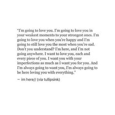 a poem written in black and white with the words i'm going to love you