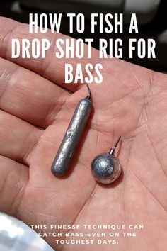 a hand holding a small metal object with the words how to fish a drop shot rig for bass