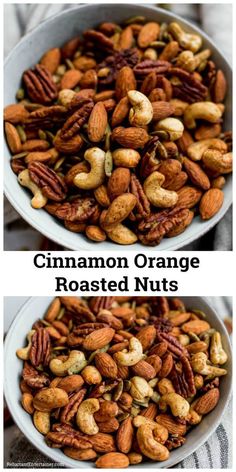 two bowls filled with roasted nuts next to each other and the words cinnamon orange roasted nuts