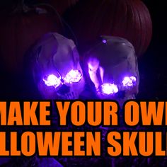 two pumpkins with glowing lights on them and the words make your own halloween skulls