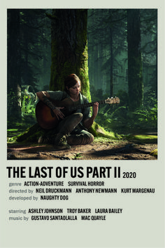 the last of us part ii poster with an image of a man playing guitar in the woods