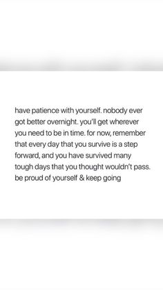 an image of a woman with her hand on her hip and the words, have patients with yourself nobody ever got better overnight you'll get wherever