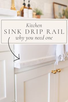 the kitchen sink drip rail with you need one sign above it that says, kitchen sink drip rail why you need one?