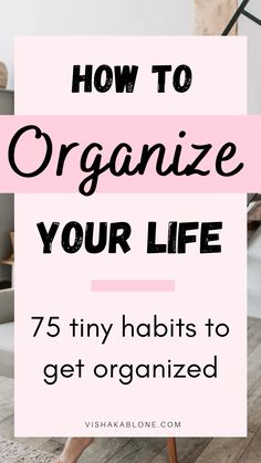 How to organize your life | life organization | habits to get organized | to start organizing your life | getting Organized | how to get Organized | Organization | organization help | how to get organized | organization ideas | organization hacks | getting life together | organize your life Beautifully Organized, Get Organized, Tiny Habit, How To Be More Organized, Getting Organized At Home, Organization Lists, Life Habits, Personal Growth Plan, Digital Organization