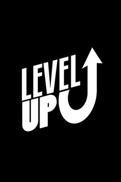 the words level up on a black background with an arrow pointing to the right and left