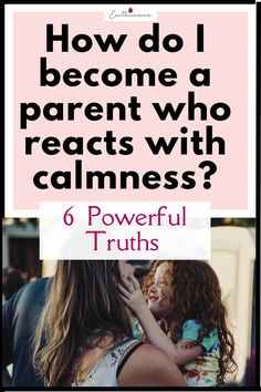 Be a calm parent Parenting Together, Attachment Parenting Quotes, Kingdom Mindset, Mean Parents, Stop Yelling, Moms To Be