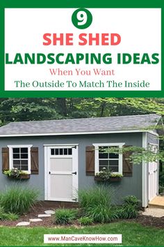 a shed with the title she shed landscaping ideas when you want the outside to match the inside