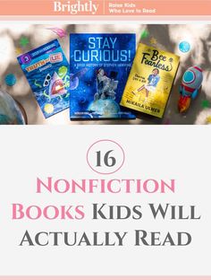 children's books with the title, 16 non - fiction books kids will actually read