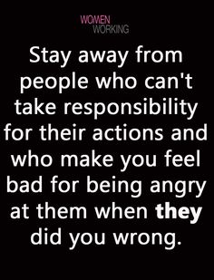 Words And Actions Quotes, Take Responsibility Quotes, Playing The Victim Quotes, Wrong Pictures, Responsibility Quotes, Being Angry, Victim Quotes, Action Quotes