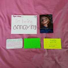 a pink sheet with post it notes and pictures on it that say i'm being annoying