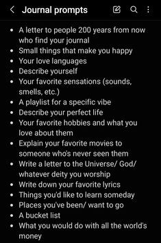 an iphone screen with the words journal prompts in black and white on it's left side