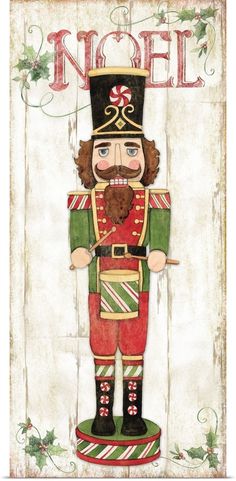 a wooden sign with a nutcracker on it's face and the word noel written