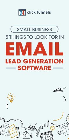 email lead generation software is shown in this graphic style, with the title small business things to look for in email lead generation software