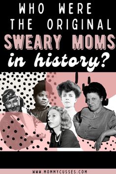 the cover of who were the original sweary moms in history?