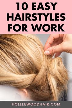 10 Easy Hairstyles For Work Ways To Do Your Hair, Professional Updo, Work Updo, Easy Professional Hairstyles, Basic Hairstyles