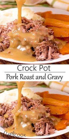 crock pot pork roast and gravy is being poured onto a plate with carrots