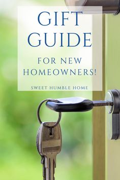 a house key with the words gift guide for new homeowners