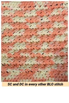 an orange and white crocheted blanket with the words, sc and dc in every other blo stitch