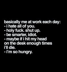 Funny Work Humor Hilarious, Work Sarcasm Humor My Job, Hate Work Humor, Work Sucks Hilarious, House Memes Funny, Sarcastic Work Quotes, Work Sarcasm, Work Funnies, Work Funny