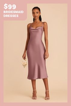 the bridesmaid dresses are $ 99