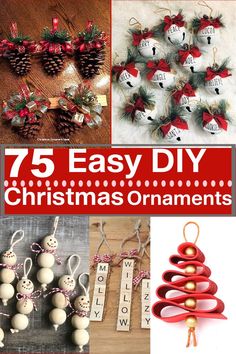 christmas ornaments and decorations are featured in this collage with the words, 75 easy diy christmas ornaments